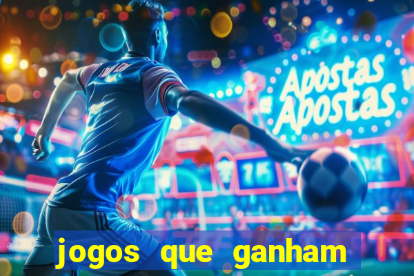 jogos que ganham dinheiro de verdade gratis